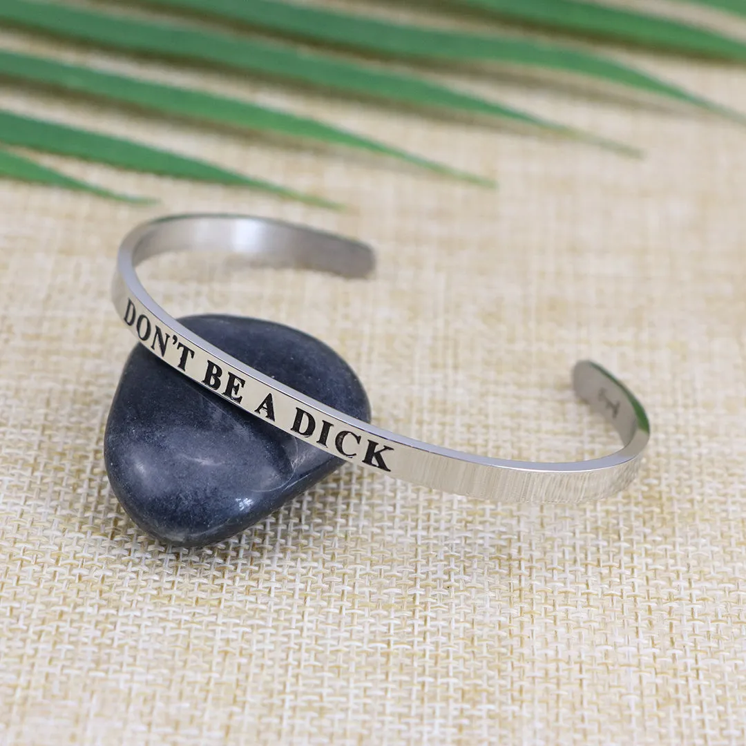 Don't Be A Dick Mantra Bracelet
